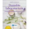 Damskie laboratorium. Przepisy na domowe kosmetyki - Angelika Gumkowska